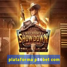 plataforma p86bet com